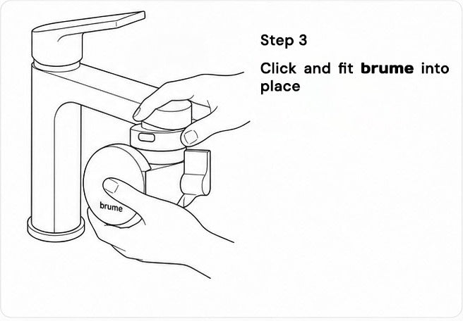 Step 3: click and fit brume into place.
